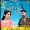 About Raksha Bandhan (Kahani Fauji Ki) Song